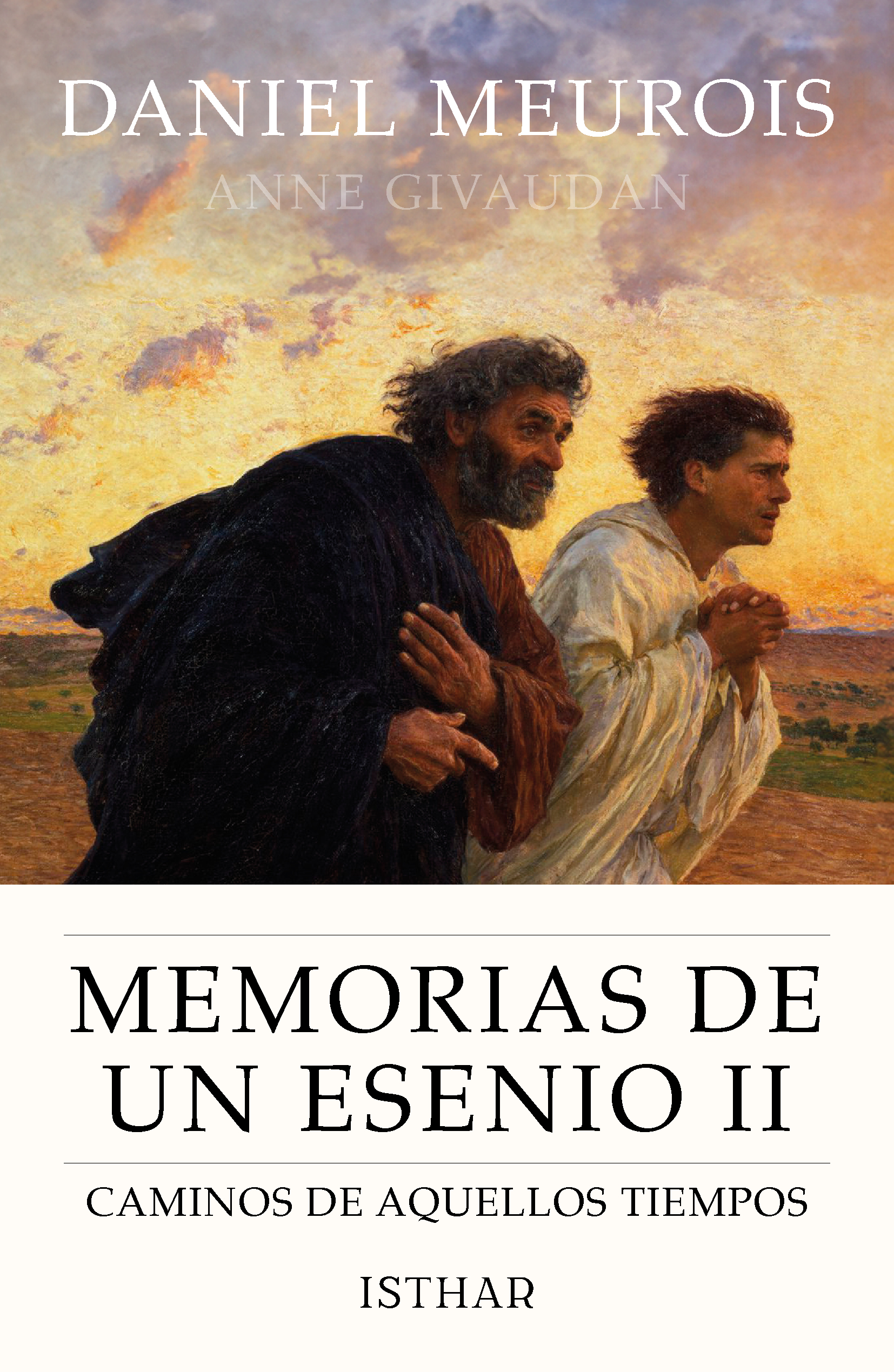 Memorias de un Esenio II Caminos de aquellos tiempos Memorias de un Esenio II Caminos de aquellos tiempos