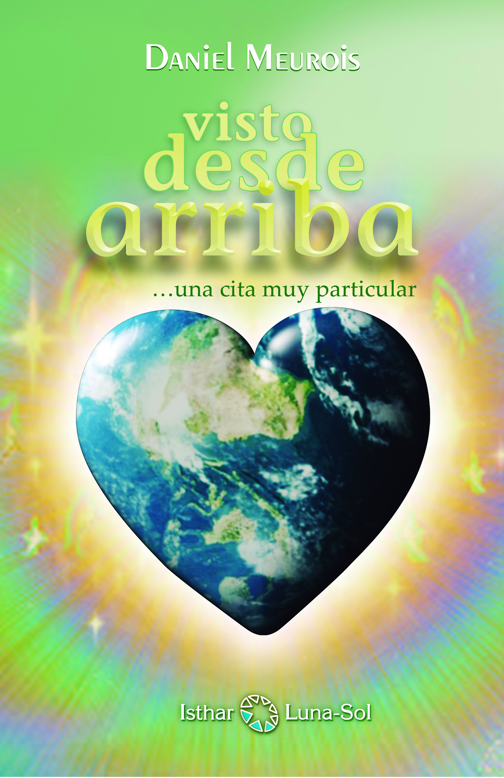 Visto desde Arriba ...una cita muy particular Visto desde Arriba ...una cita muy particular